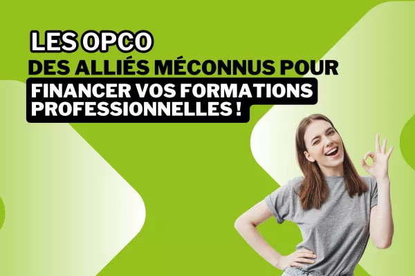 Image avec un titre : « Les »opco des alliés méconnus pour financer vos formations professionnelles !« »le fond de l’image est vert avec des vagues blanches. Il y a une jeune femme qui est heureuse portant un teeshirt gris sur la photo.